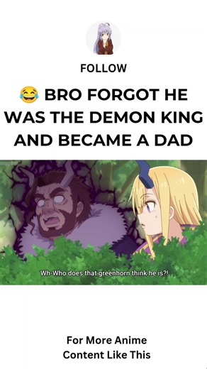 😂 Bro Forgot He Was The Demon King And Became A Dad