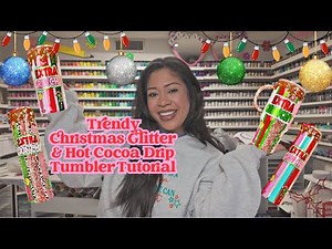 Trendy Christmas Glitter & Hot Cocoa Drip Tumbler Tutorial