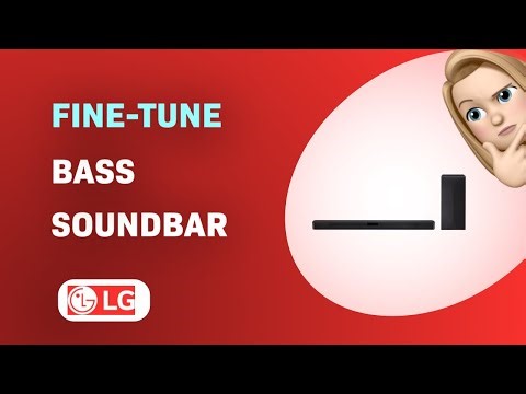 How to Fine-Tune Bass on LG SL4Y Soundbar