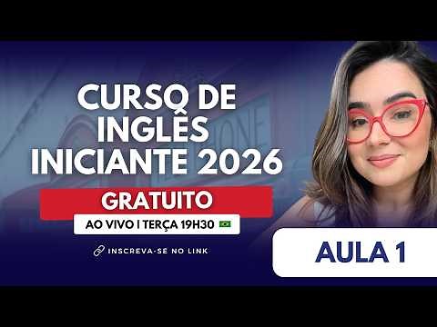 Curso de Inglês para Iniciantes Gratuito 2026 | Aula 1