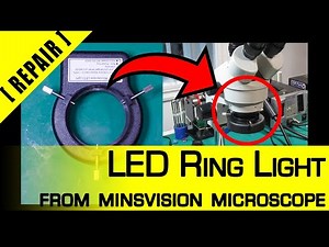 [Attempting Repairs] Microscope LED Ring Light