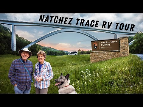 Why You Should RV Tour The Natchez Trace