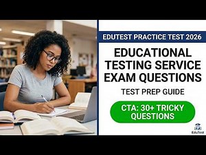 EduTest Practice Test 2026: Master New ETS Exam Questions and the Ultimate Prep Guide