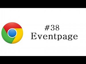 Chrome Extension Tutorial - 38 - Eventpage