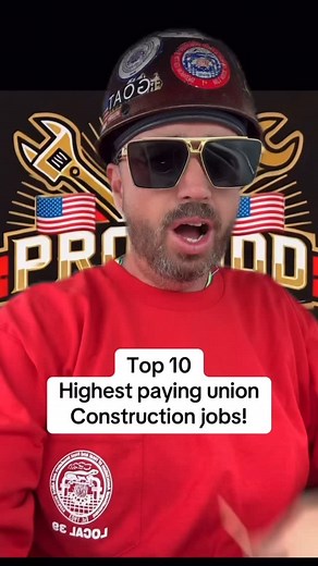 Top 10 highest paying union construction trades! #union #unionyes #unionpaid #bluecollar #fy #fyp #unionpaid #unionmoney | Proud Union Guy