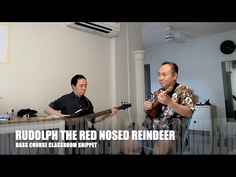 Rudolph, The Red Nosed Reindeer - Singapore Bass Course Daniel Purnomo Ukulele, Linus Lim Bass
