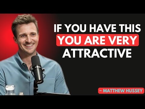 9 Signs You're an Attractive Woman (Even If You Don't Believe It) | Matthew Hussey motivation speech