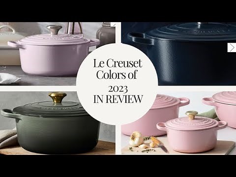 Le Creuset Colors of 2023 In Review | Le Creuset Colorways| Kitchen Essentials| October 2023