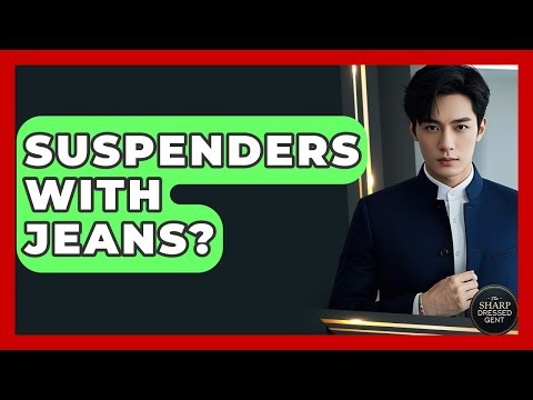 Suspenders With Jeans? - The Sharp Dressed Gent