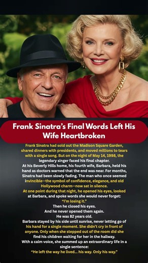 Frank Sinatra’s Final Words Left His Wife Heartbroken #FrankSinatra #Barbara #Emotional
