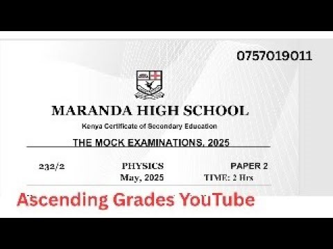 KCSE 2025 PREPARATION/PREDICTION || MARANDA HIGH SCHOOL || MOCK || PHYSICS PP2 2|| B