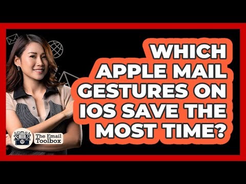 Which Apple Mail Gestures On iOS Save The Most Time? - TheEmailToolbox.com