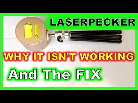 Why Your Laserpecker Is Not Working, How To Fix It, Laser pecker solution fix
