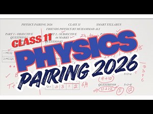 PHYSICS PAIRING SCHEME CLASS 11 2026 | PHYSICS PAPER SCHEME CLASS 11 2026
