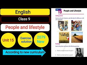 Class 9 English unit 15 reading i People and lifestyle all exercise solution .