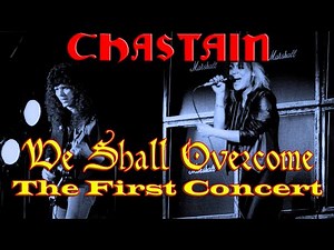 CHASTAIN "We Shall Overcome" Live! The First Concert