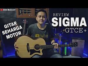 REVIEW GITAR SIGMA GTCE+ | Mirip Martin Tapi Kok Murah ???...