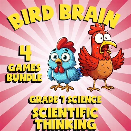 4 BIRD BRAIN Science Games - Scientific Thinking - Gr 7 Review Activity