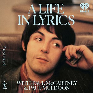 Paul McCartney | News | New Podcast ‘McCartney: A Life in Lyrics’ - Out Now!