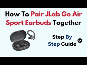 How To Pair JLab Go Air Sport Earbuds Together