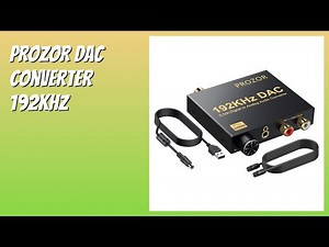 REVIEW (2026): PROZOR DAC Converter 192kHz. Features.