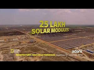 Adani’s Solar Power Plant on National Geographic’s Megastructures.