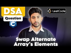 Swap Alternate Array Elements | C++ DSA Tutorial for Beginners