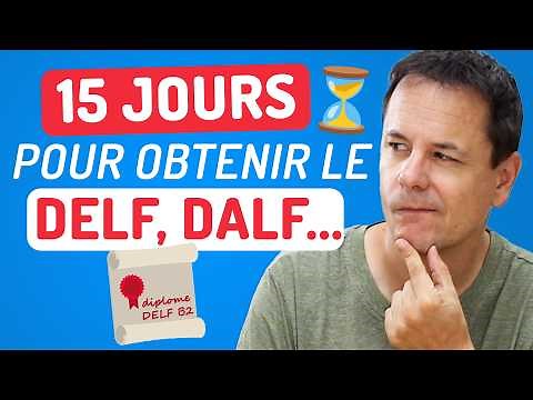 Réussir le DELF, DALF, TCF, TEF… en 15 Jours ! Voici comment.