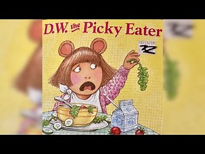 D.W. The picky eater 🥗