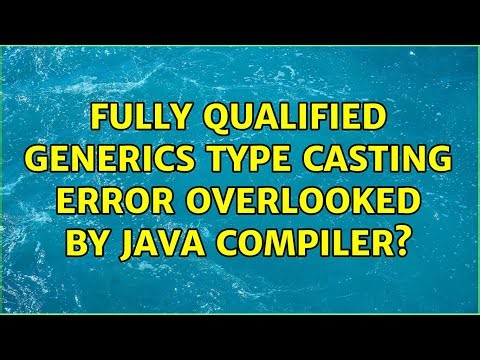Fully qualified generics type casting error overlooked by Java compiler?