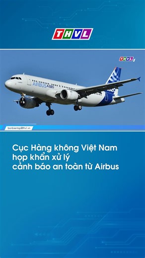Đại diện Cục Hàng không Việt Nam cho biết, theo cảnh báo, tất cả hãng hàng không khai thác dòng máy bay Airbus A319, A320 và A321 trên toàn cầu phải khẩn trương thay thế thiết bị hoặc cập nhật phần mềm hệ thống điều khiển máy tính - thành phần quan trọng kiểm soát độ cao và hướng bay. Thời hạn bắt buộc hoàn thành là trước chuyến bay đầu tiên kể từ 6 giờ 59 phút sáng 30/11 theo giờ Việt Nam. #airbus #hangkhong #maybay #thvl #tintuc | THVL - Đài Phát thanh Truyền hình Vĩnh Long