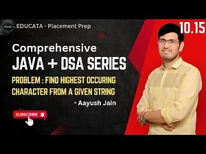 10.15 | Strings | Problem | Find the highest occuring character from a String | Java and DSA