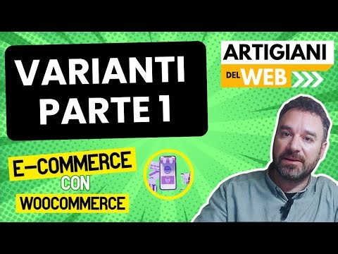 Varianti parte 1 | Corso E-commerce con woocommerce