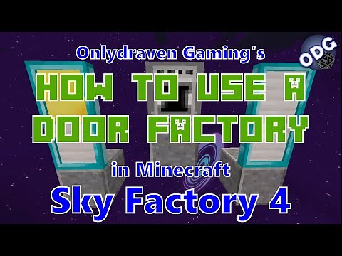 Minecraft - Sky Factory 4 - How to Make and Use a Door Factory