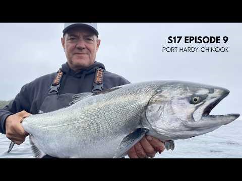 BIG COAST 17 Episode 9: Port Hardy Chinook - FULL EPISODE