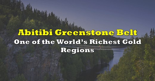 The Abitibi Greenstone Belt: One of the World’s Richest Gold Regions | the deep dive