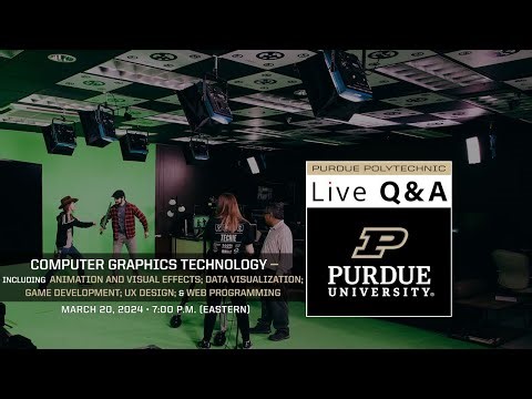 Live Q&A: Computer Graphics Technology – March 20, 2024 – Purdue Polytechnic