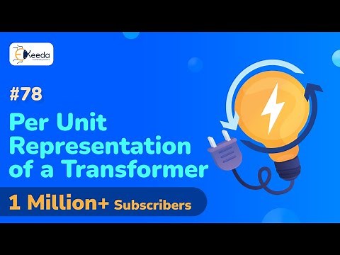 Per Unit Representation of a Transformer - Representation of Power System Component - Power System 1