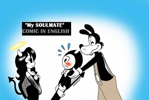 Bendy-My SOULMATE