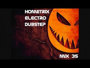 HometriX - Electro Dubstep Mix 35 - ( Halloween Special ) - October 2011 - HD 720 ( 1h long ) -