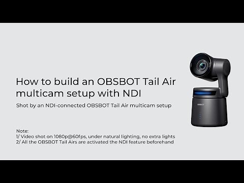 How to build an OBSBOT Tail Air multicam setup with NDI?