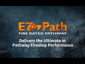 EZ-Path Fire-Rated Pathways Deliver the Ultimate in pathway Firestop Performance