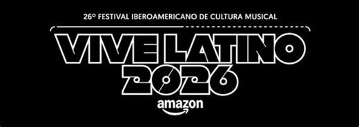 Vive Latino 2026: cartel explosivo, nuevo mapa y una experiencia más grande que nunca
