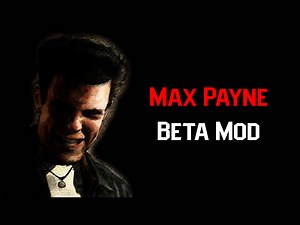 Max Payne Beta mod v0.34.5 file