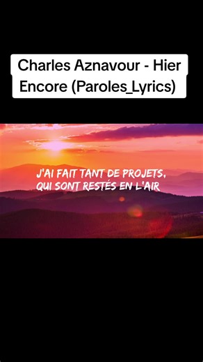 Charles Aznavour - Hier Encore (Paroles_Lyrics)