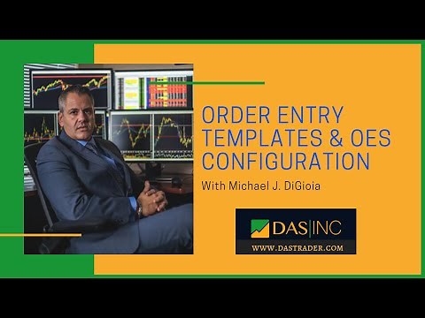 Order Entry Templates and OES Configuration on DAS Trader Pro
