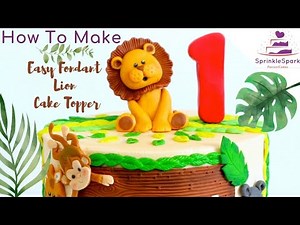 Fondant Lion Cake Topper | Easy and Simple | Jungle Theme Cake