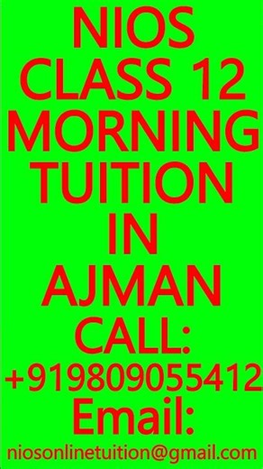 NIOS CLASS 12 MORNING TUITION IN AJMAN- SECONDARY & SENIOR SECONDARY COURSES- MATHEMATICS, SCIENCE