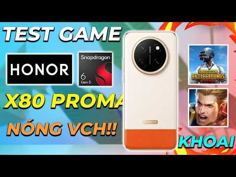 Test game HONOR X80 Promax: Snapdragon 6 Gen 5 thì chiến game thế nào đây??