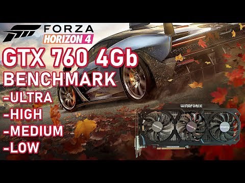 GTX 760 4Gb - Forza Horizon 4 Benchmark /1080p /Ultra/High/Medium/Low
